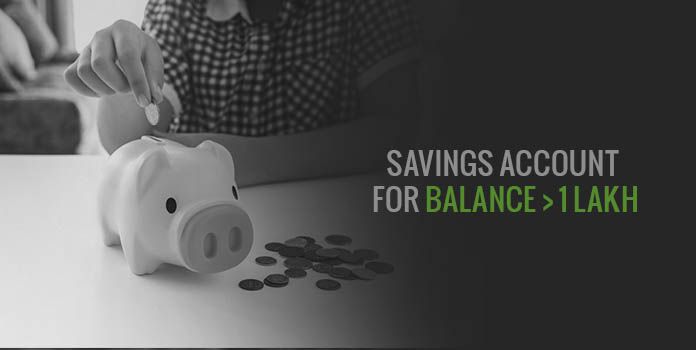 Best Savings Account for balance above 1 lakh