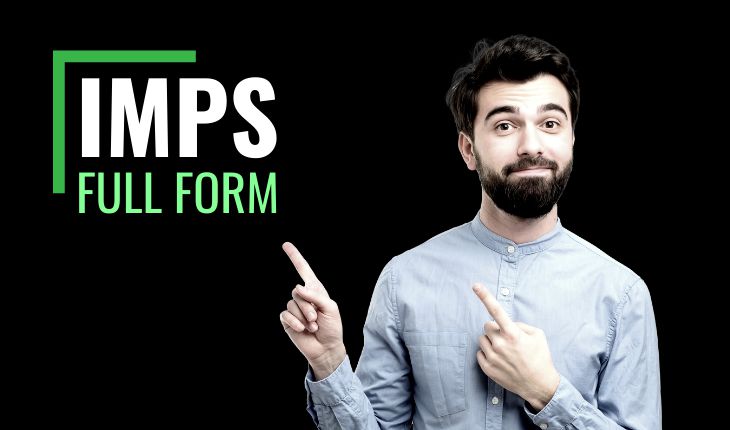 IMPS Full Form - What is IMPS and Know the Uses of it
