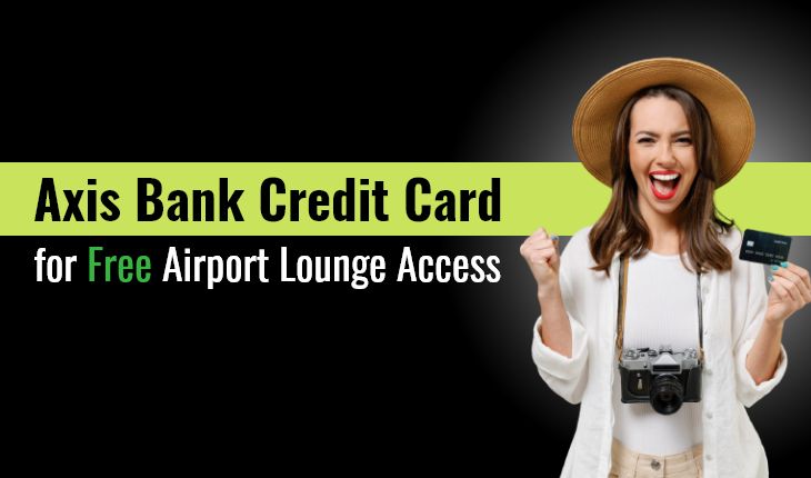 Axis-Credit-Card-for-Free-Airport-Lounge-Access