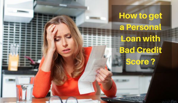 How to get Personal Loan with Bad/Low Credit Score
