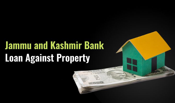 Jammu and Kashmir Bank Loan Against Property