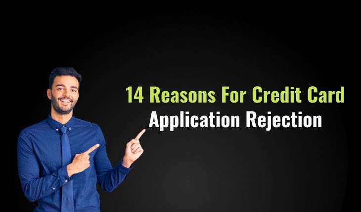 14 Reasons For Credit Card Application Rejection