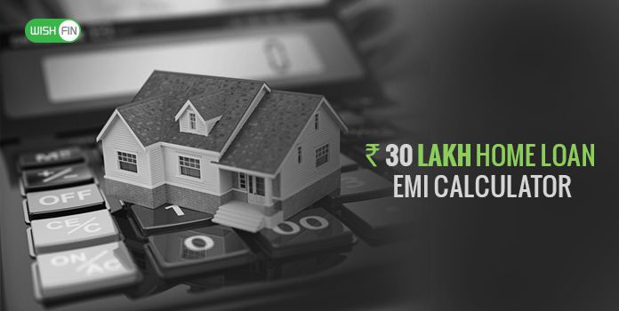 30 Lakhs Home Loan EMI Calculator – Your Guide to Smooth Repayment