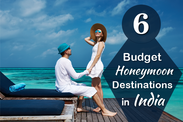 6 Budget Honeymoon Destinations in India