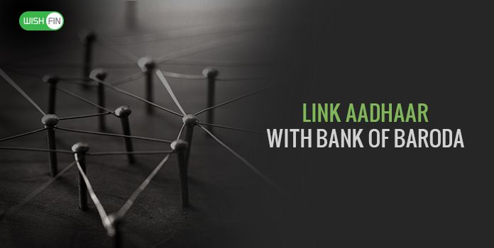 How to Link Aadhaar with Bank of Baroda Account?
