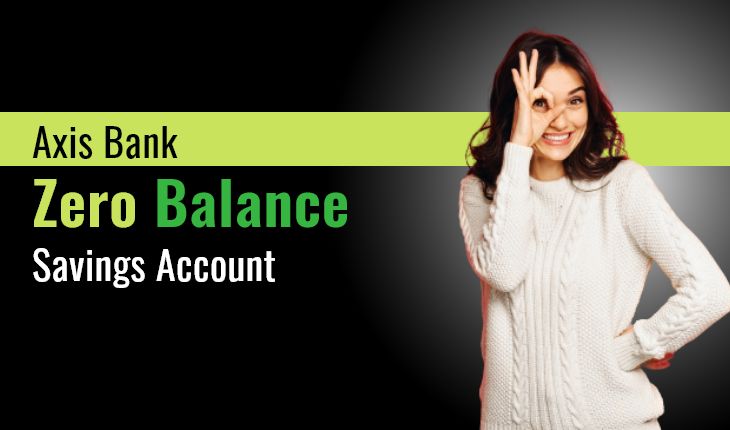 Axis Bank Zero Balance Savings Account