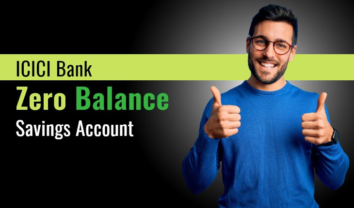 ICICI Zero Balance Savings Account