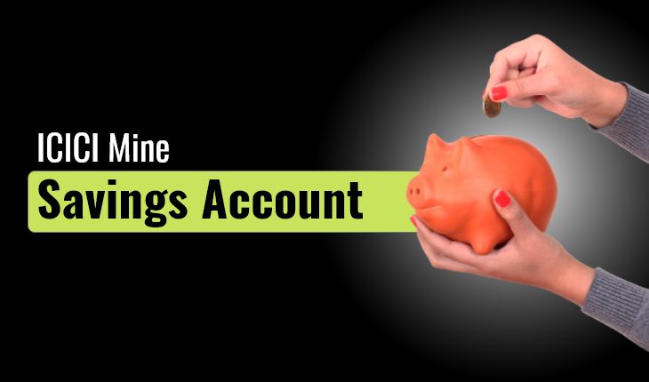 ICICI Mine Savings Account