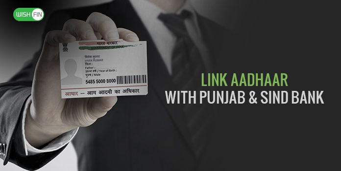 How to Link Aadhaar with Punjab & Sind Bank Account