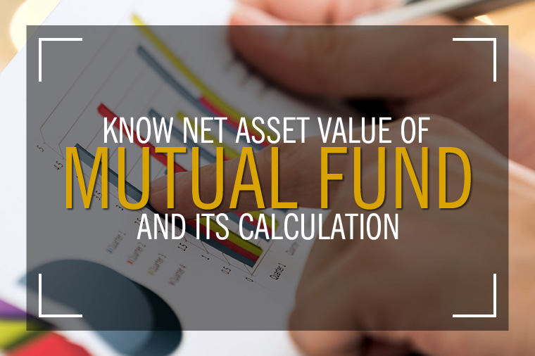 A Deep Understanding on Net Asset Value of Mutual Fund and its Calculation