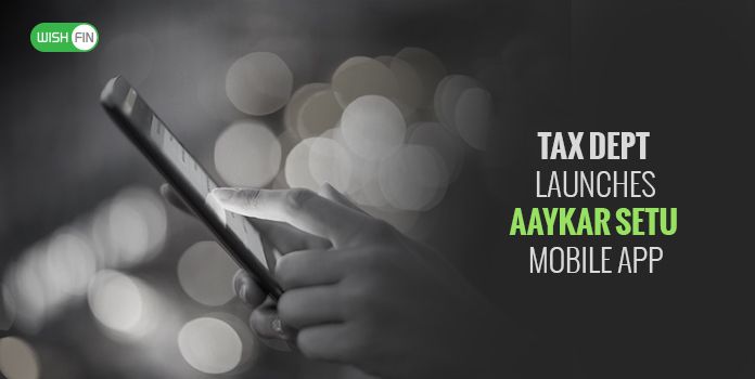 Aaykar Setu – A Friendly Mobile App for Taxpayers