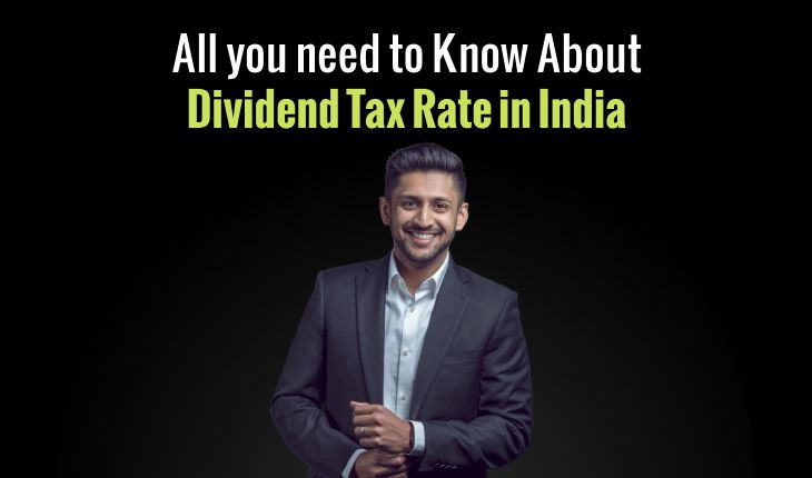 All you need to Know About Dividend Tax Rate in India