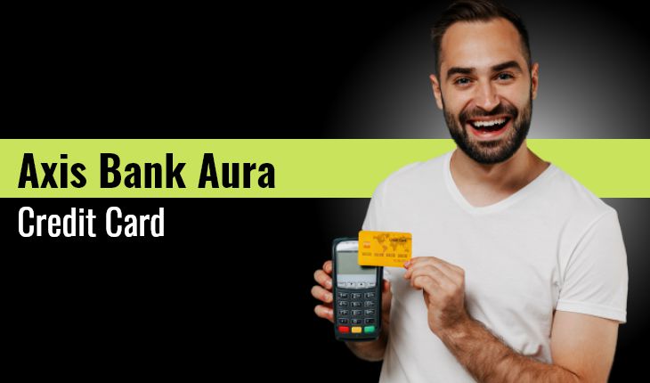 Axis Bank Aura Credit Card
