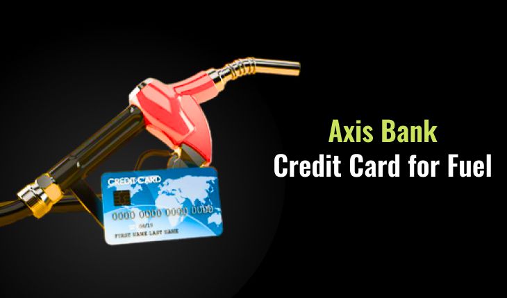 Axis Bank Credit Card for Fuel