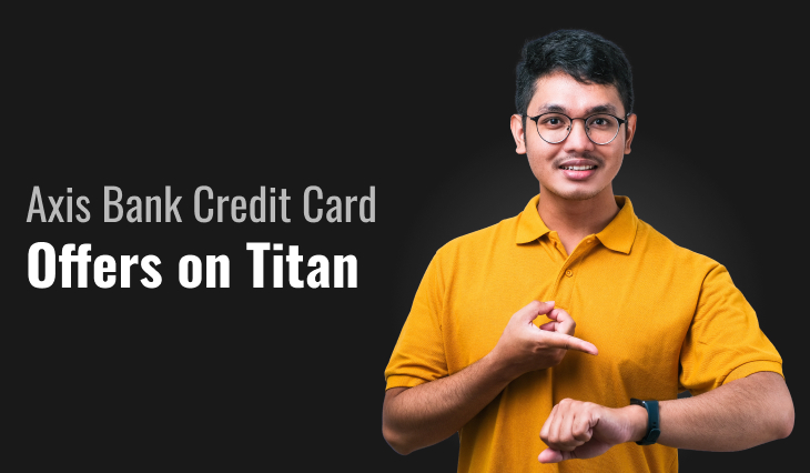 Axis Bank Credit Card Offers on Titan