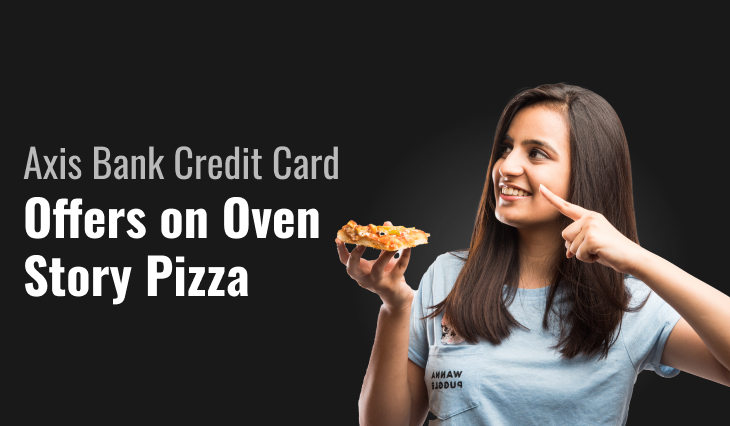 Axis Bank Credit Card Offers on Oven Story Pizza