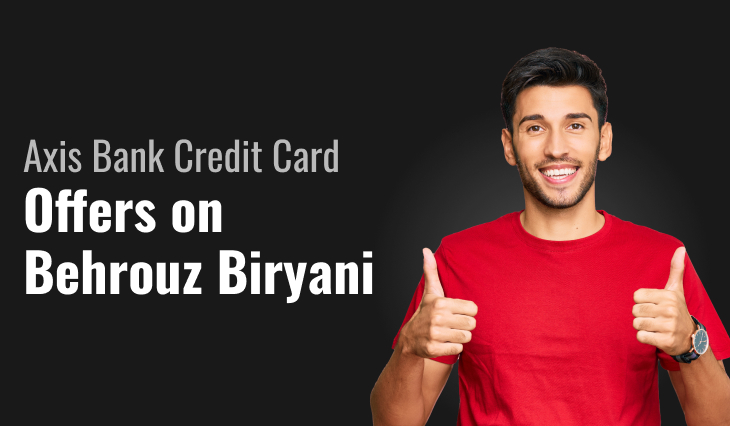 Axis Bank Credit Card Offers on Behrouz Biryani