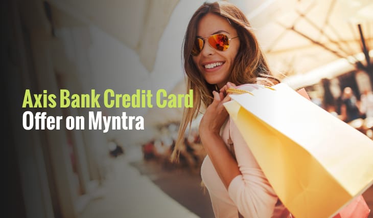 Axis Bank Credit Card Offer on Myntra
