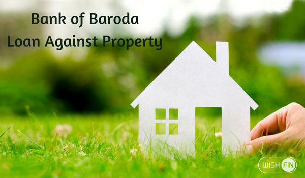 Bank of Baroda Loan Against Property