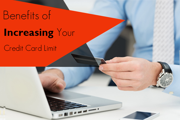 Benefits of Increasing Your Credit Card Limit