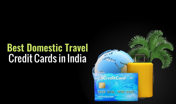 Best Domestic Travel Credit Cards in India