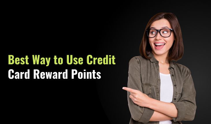 Best Way to Use Credit Card Reward Points