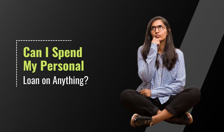 Can I Spend My Personal Loan on Anything?