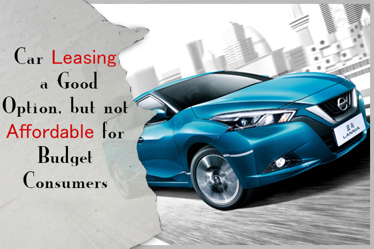 Car Leasing a Good Option, but not Affordable for Budget Consumers