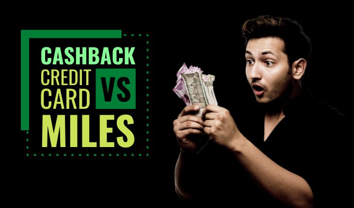 Cashback Credit Card vs Miles