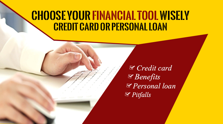 Choose Your Financial Tool Wisely: Credit Card or Personal Loan