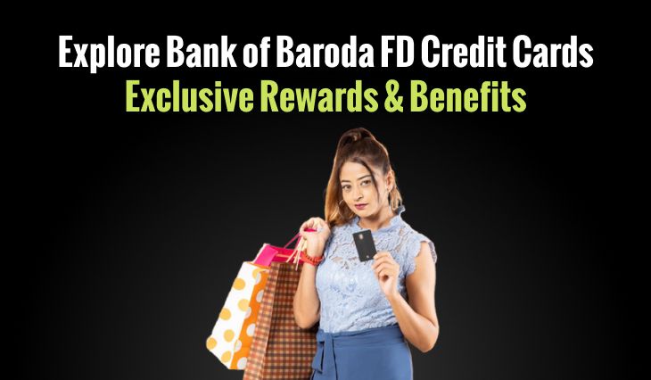 Explore Bank of Baroda FD Credit Cards: Exclusive Rewards & Benefits