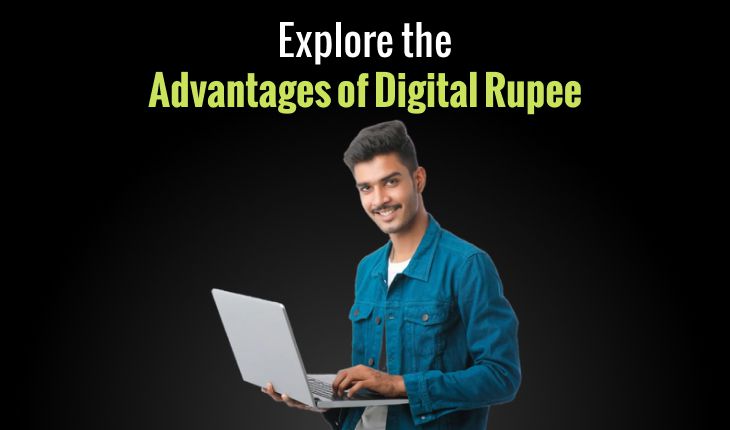 Explore the Advantages of Digital Rupee: Embrace the Future of Finance with Digital Currency