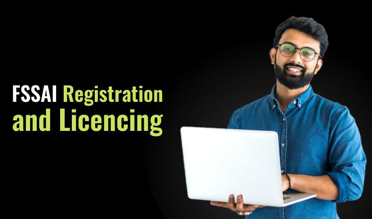 FSSAI – Registration and Licencing