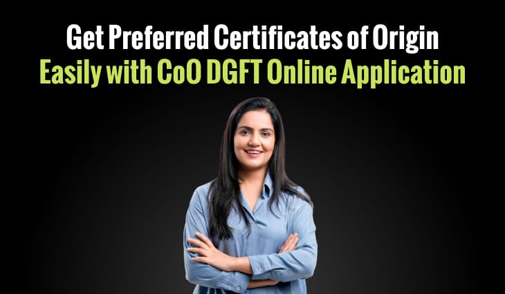 Get Preferred Certificates of Origin Easily with CoO DGFT Online Application