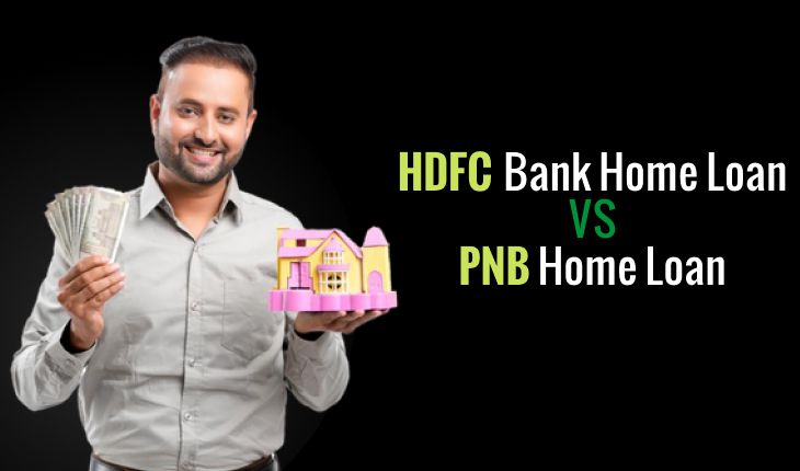 HDFC Bank vs PNB Home Loan: A Side-by-Side Comparison of Eligibility, Rates, and Repayment Terms