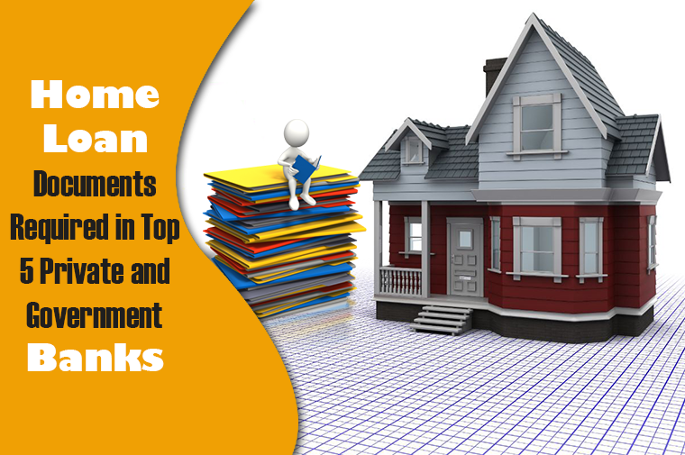 Home Loan Documents Required in Top 5 Private and Government Banks