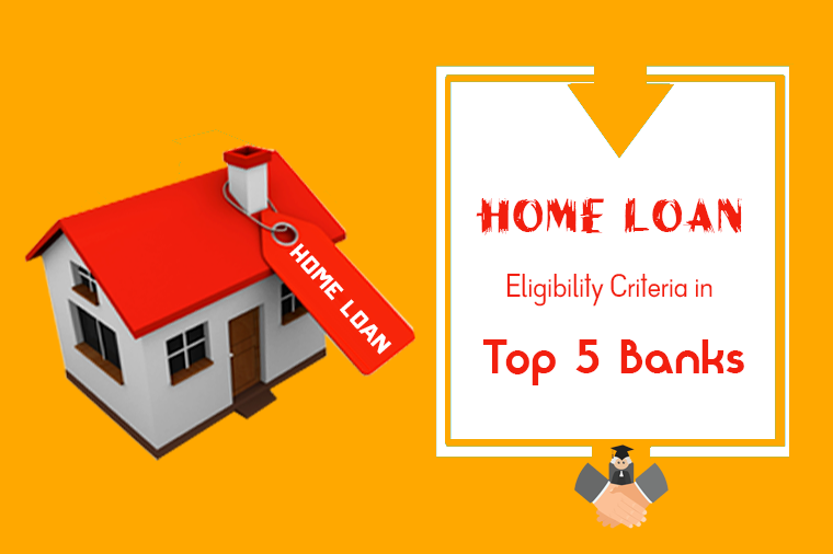 Home Loan Eligibility in Top 5 Banks