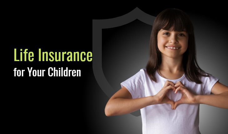 How Good is Life Insurance for Your Children?