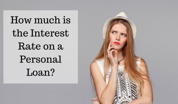 How Much is the Interest Rate on a Personal Loan? Read This to Know the Answer  