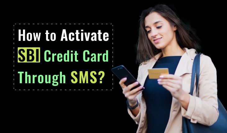 How to Activate SBI Credit Card Through SMS?