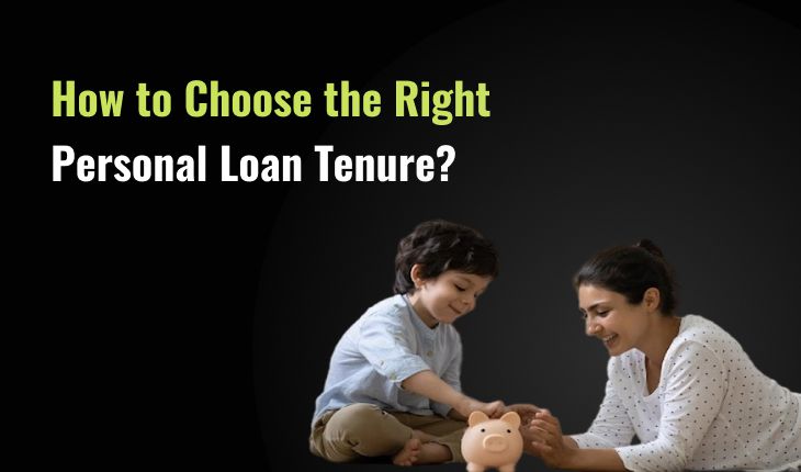 How to Choose the Right Personal Loan Tenure?