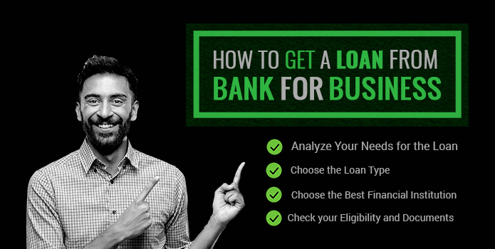 How to Get a Loan from Bank for Business