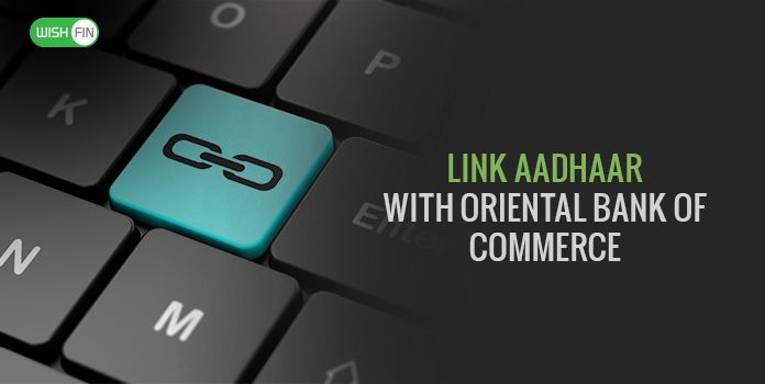 How to Link Aadhaar with Oriental Bank of Commerce Bank Account