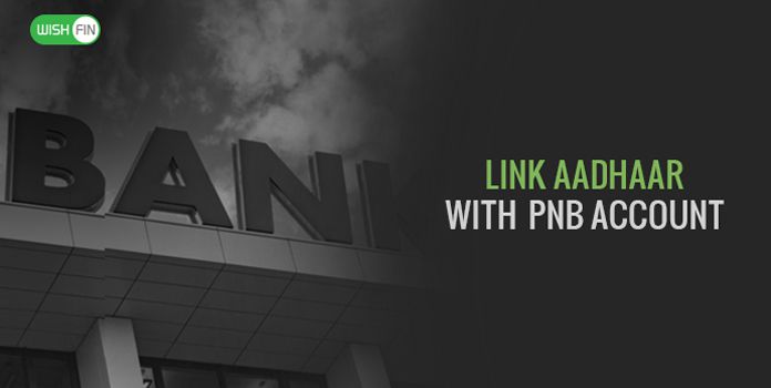How to Link Aadhaar with Punjab National Bank Account?