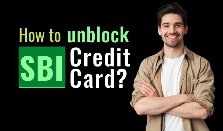 How to Unblock SBI Credit Card?