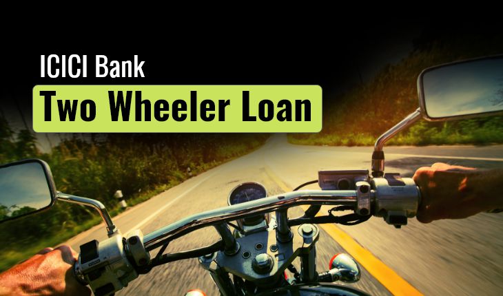 ICICI Bank Two Wheeler Loan