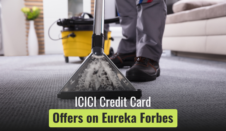 ICICI Credit Card Offers on Eureka Forbes