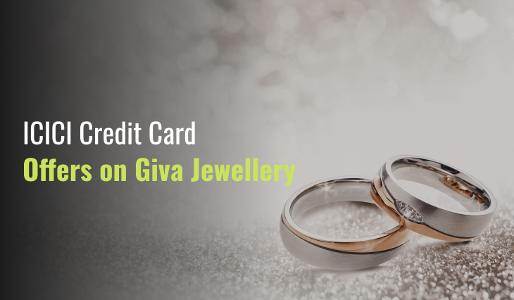 ICICI Credit Card Offers on Giva Jewellery