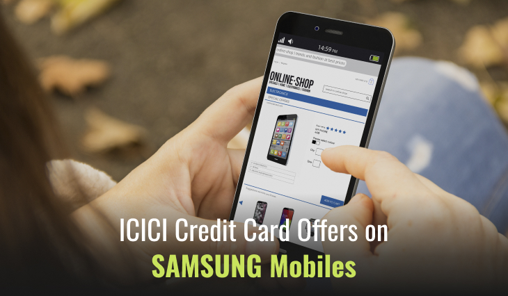 ICICI Credit Card Offers on SAMSUNG Mobiles