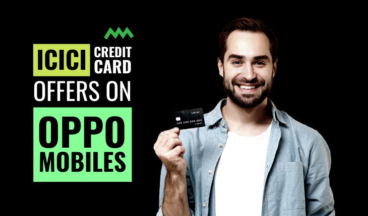 ICICI Credit Card Offers on Oppo Mobiles